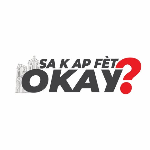SA K AP FÈT OKAY ?